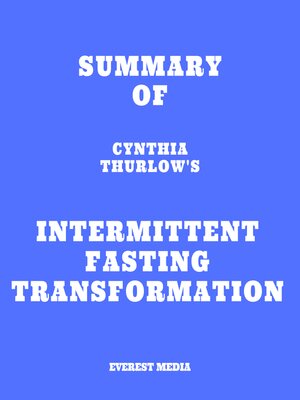 cover image of Summary of Cynthia Thurlow's Intermittent Fasting Transformation